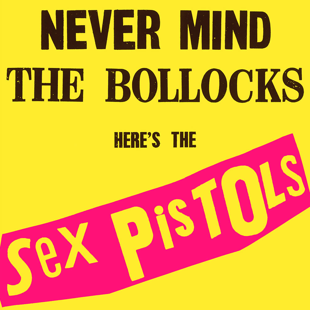 Never Mind The Bollocks Heres The Sex Pistols