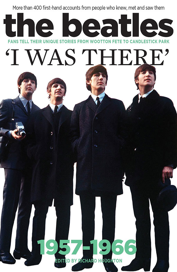 Beatles I Was There