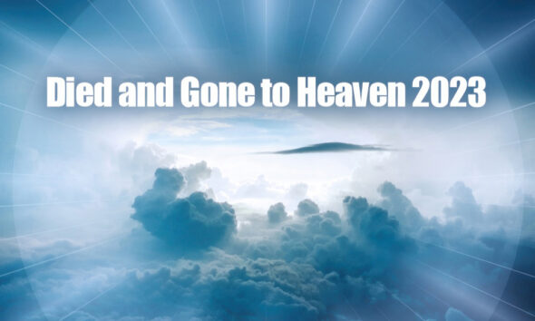 Died And Gone To Heaven 2023