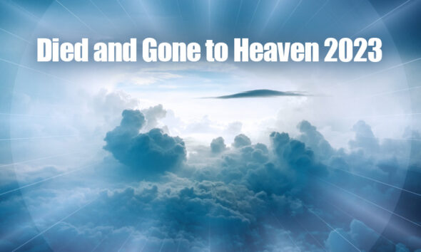 Died And Gone To Heaven 2023